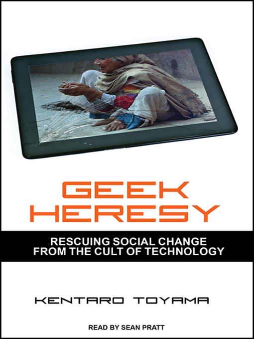 Title details for Geek Heresy by Kentaro Toyama - Available